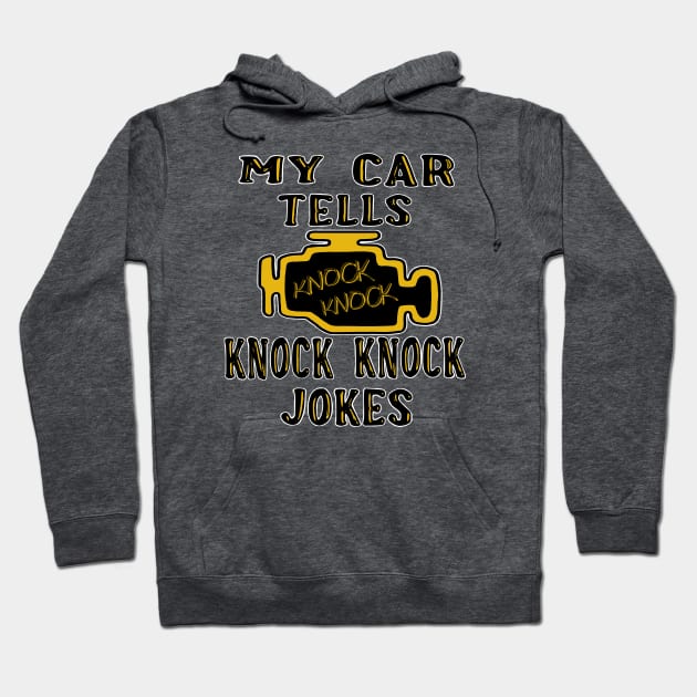 My car tells knock knock jokes Hoodie by Ugga Dugga Designs